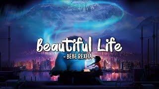 Bebe Rexha - Beautiful Life [ Abominable Soundtrack ] Lyrics