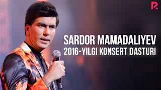 Sardor Mamadaliyev - 2016-yilgi konsert dasturi