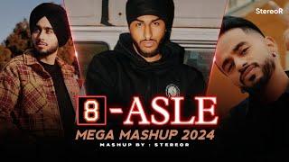 8 ASLE - Mega Mashup | StereoR | 8 Asle X Icon X Cheques | Shubh x Sukha x Thiarajxtt x Jerry