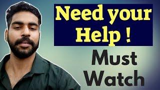 Need your Help | Please Watch this Video | Praveen Dilliwala