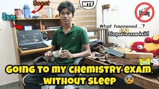 Going to my chemistry exam without any sleep  gone wrong  | chemistry exam review ‍️#challenge