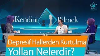 Depresif Hallerden Kurtulma Yolları Nelerdir? | Kendini Bilmek (104. Bölüm)