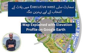 Capital Smart City Executive west | Where To Choose Plot Location And Map Explained with Google Map