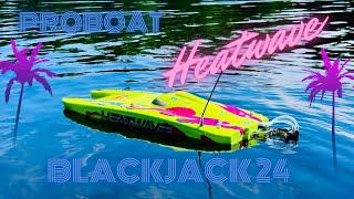 ProBoat Blackjack 24 V2 Heatwave 4S Unboxing