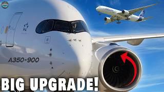 Airbus A350 NEW BIG ENGINE Upgrade Revealed Shock Everyone NOW! Here's Why