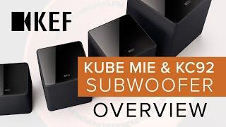 KEF SUBWOOFERS! KC92/KC62 & Kube MIE Subwoofer Lineup Overview