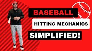 Baseball Hitting Mechanics Simplified  For Youth Players, Parents, and Coaches!