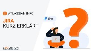 Was ist Jira? Die verschiedenen Produkte und Funktionen im Überblick