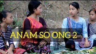 ANAM SO ONG 2 || karbi funny video ||