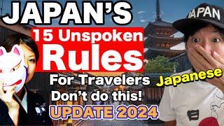 JAPAN'S UNSPOKEN RULES  | 15 You Need to Know Before Traveling!  | Travel Guide for 2024