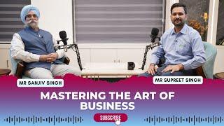 Mastering the Art of Business Sanjiv Singh's  Inspiring Entrepreneurial Journey.