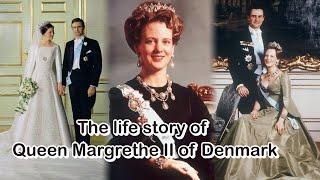 The life story of Queen Margrethe II of Denmark