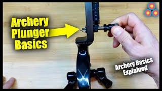 Archery Plunger - Adjustable Center Shot and Tune | Archery Basics Explained