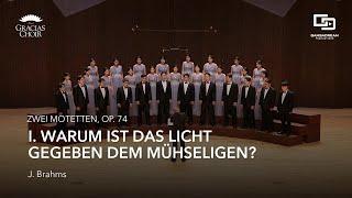 Gracias Choir - Zwei Motetten, No. 1, Op. 74, I