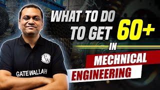 How To Get 60+ Marks In 3 Months In GATE Mechanical Engineering?