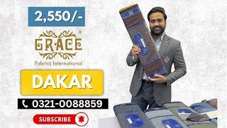 DAKAR BY GRACE || PRICE : 2,550/- ORDER NOW 0321-0088859 NASIR FABRICS LAHORE