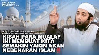 ISLAM AGAMA YANG BENAR ‼️ BANYAK MUALAF MASUK ISLAM | Ustadz Khalid Basalamah