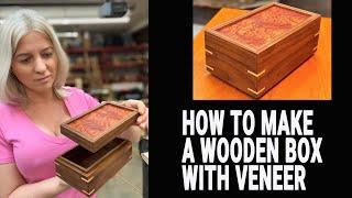 How to make a beautiful box. Step by step tutorial. Veneer top box. Easy woodworking project