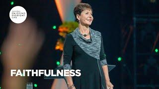 Faithfulness | Enjoying Everyday Life | Joyce Meyer
