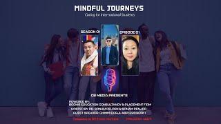 Mindful Journeys - Caring for International Student: Season 1, Episode 1