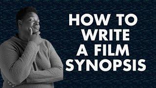 EP 25 :How to write a  film Synopsis| Film Package