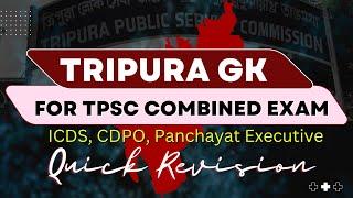 Quick revision I Tripura GK 2024 I TPSC Combined exam 2024 I Tripura Current Affairs 2024 I STUDY247