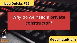 Private Constructor in Java | Java Quicks 22 | Java Interview Questions