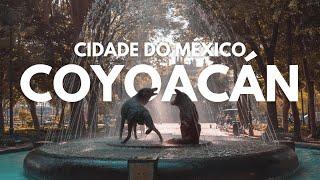 [VIAGEM] O BAIRRO MAIS CHARMOSO DA CIDADE DO MÉXICO - COYOACÁN