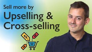 Upselling And Cross Selling: Free Online Sales Training Video 2022 | Phil Pallen