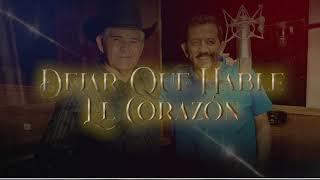 Ariel Barreras - Dejar Que Hable El Corazón Ft El Chavo Ruco De Sinaloa (Video Lyric)