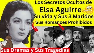 Los Secretos Ocultos de Elsa Aguirre | La Diva de La Época de Oro