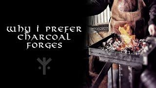 Why I Prefer Charcoal Forges