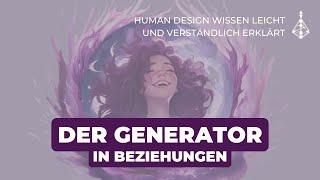 Human Design Generator in Beziehungen: Passion, Freude und Wertschätzung