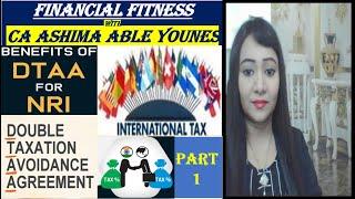 International Tax–Double Tax Avoidance Agreements DTAA Meaning & Tax Benefits PART 1 