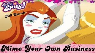 Mime Your Own Business | Episode 6 | Series 4 | FULL EPISODES | Totally Spies