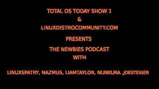 Live Total OS Today 1   Newbies Podcast