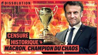 CENSURE HISTORIQUE : MACRON, CHAMPION DU CHAOS