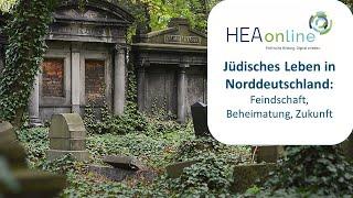 Symposium: Jüdisches Leben in Norddeutschland: Feindschaft, Beheimatung und Zukunft