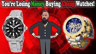 You're Losing Money Buying Cheap Watches! & Saving For A Grail!