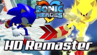 Sonic Heroes: HD Remaster! (Upscaled Textures)