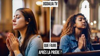 Que faire après la prière ? - Jigdalia tv