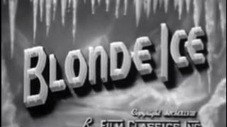 Blonde Ice (1948) [Film Noir] [Crime] [Drama]