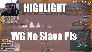 Highlight: WG. Pls No Slava.