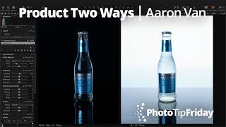 Product Two Ways with Aaron Van | Photo Tip Friday