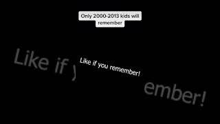 Only 2000-2013 Kids Will Understand. Prepare To Cry 