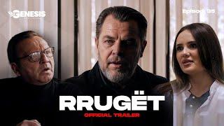 RRUGËT - Official Trailer - Episodi 35 (Halil Budakova)