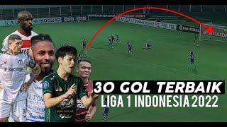 Parade 30 GOL Terbaik Liga 1 BRI Indonesia 2022 Paruh Musim 2