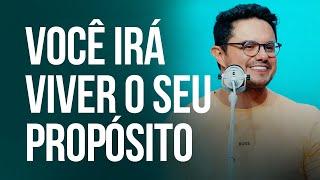 Você irá viver o seu propósito | Deive Leonardo