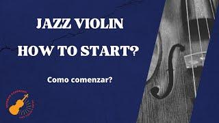 JAZZ VIOLIN TUTORIAL- Como comenzar - How to start in Jazz Violin!!