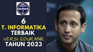 6 PRODI TEKNIK INFORMATIKA TERBAIK DI INDONESIA TAHUN 2023 (VERSI EDURANK)